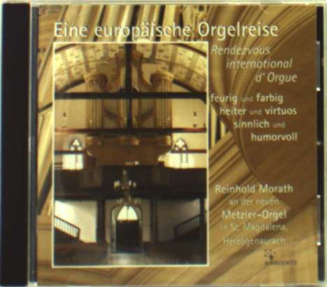Reinhold Morath - Eine europäische Orgelreise, CD