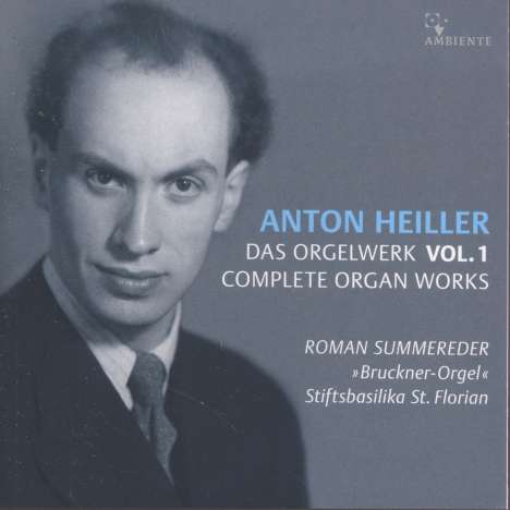 Anton Heiller (1923-1979): Das Orgelwerk Vol.1, CD