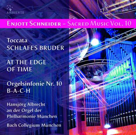 Enjott Schneider (geb. 1950): Geistliche Musik Vol.10, CD
