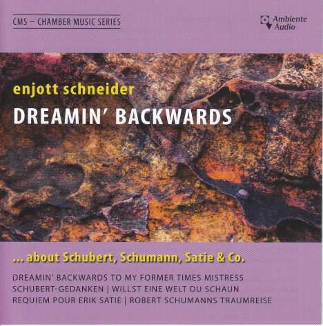 Enjott Schneider (geb. 1950): Kammermusik "Dreamin' Backwards...", CD