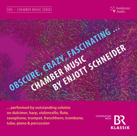 "Obscure, Crazy, Fascinating... Chamber Music by Enjott Schneider" in blauer und weißer Schrift auf lila Hintergrund.