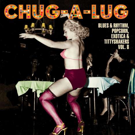 Chug-A-Lug:  Exotic Blues &amp; Rhythm Vol. 8, Single 10"