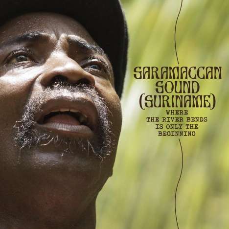 Saramaccan Sound (Suriname): Where The River Bends Is Only The Beginning, CD