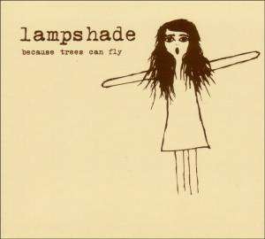 Lampshade: Because Trees Can Fly, CD
