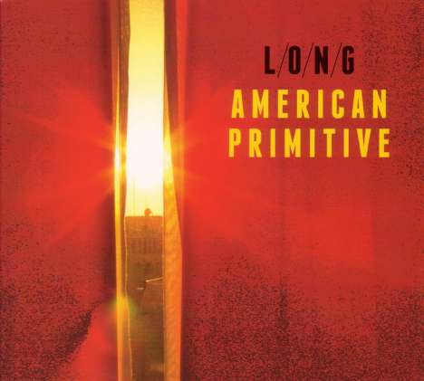 L/O/N/G: American Primitive (180g), LP