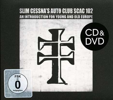 Slim Cessna's Auto Club: An Introduction For Young And Old Europe (CD + DVD), 1 CD und 1 DVD
