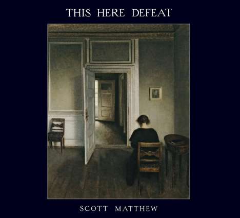 Scott Matthew (Australien): This Here Defeat, CD