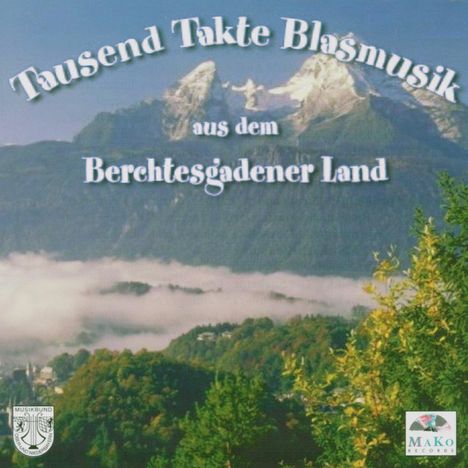 Tausend Takte Blasmusik aus dem Ber., 2 CDs