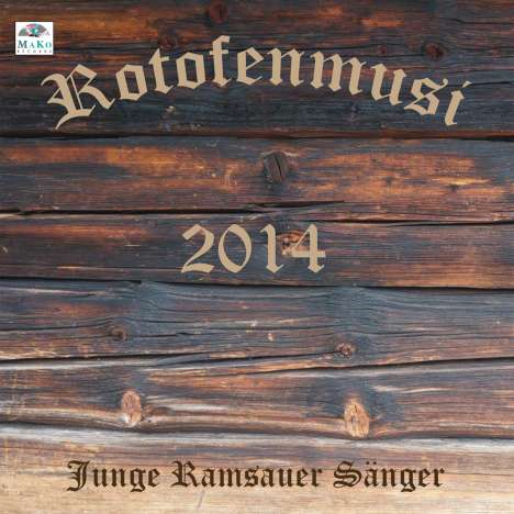 Rotofenmusi: Rotofenmusi/Junge Ramsauer Sänger: 2014, CD