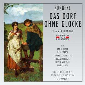 Eduard Künneke (1885-1953): Das Dorf ohne Glocke, 2 CDs
