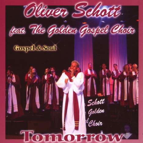 Oliver Schott: Tomorrow - Gospel &amp; Soul, CD