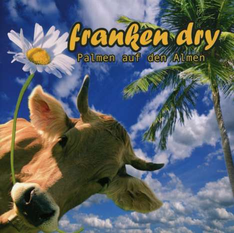 Franken Dry: Palmen auf den Almen, CD