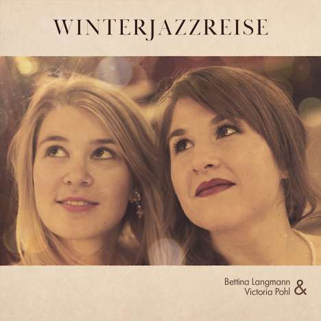 Bettina Langmann &amp; Victoria Pohl: Winterjazzreise, CD