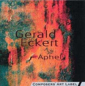Gerald Eckert (geb. 1960): Aphel für Orchester, CD