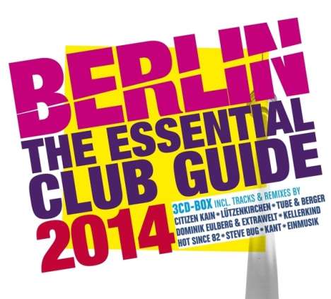 Berlin - The Essential Club Guide 2014, 3 CDs