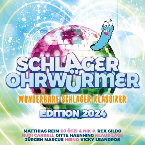 Schlager Ohrwürmer: Wunderbare Schlager Klassiker, 2 CDs