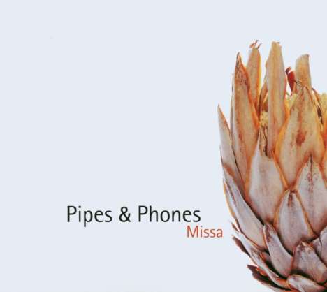 Pipes And Phones: Missa, CD