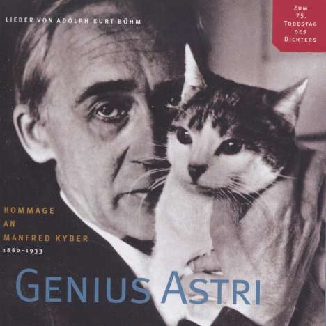 Adolph Kurt Böhm (geb. 1926): Lieder "Genius Astri - Hommage an Manfred Kyber", CD