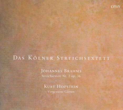 Kurt Hopstein (1934-2013): Vergessene Gärten für Streichsextett, CD