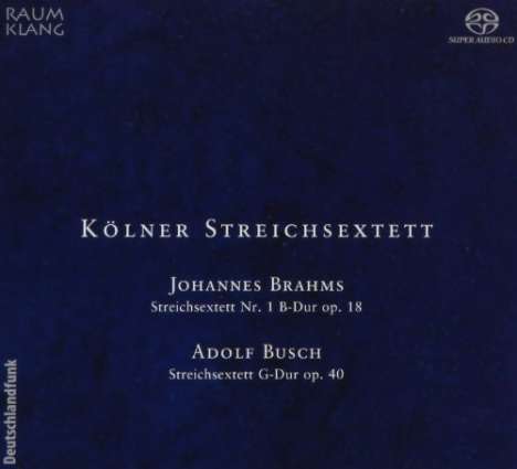 Adolf Busch (1891-1952): Streichsextett G-Dur op.40, CD