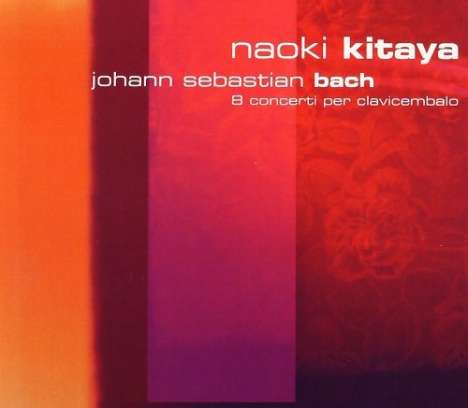 Johann Sebastian Bach (1685-1750): Cembalokonzerte nach Vivaldi,Marcello,Anonymus, CD