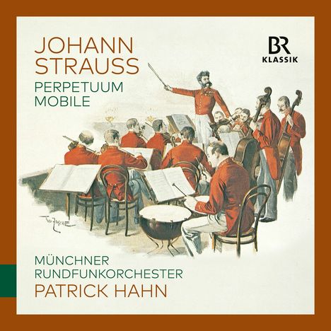 „JOHANN STRAUSS PERPETUUM MOBILE“, „MÜNCHNER RUNDFUNKORCHESTER PATRICK HAHN“. Illustration: Dirigent mit Orchester.