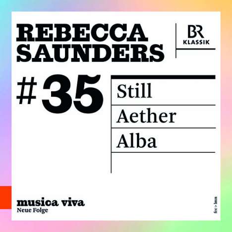 Rebecca Saunders (geb. 1967): Still für Violine &amp; Orchester, CD