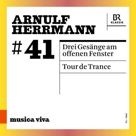 Arnulf Herrmann (geb. 1968): Drei Gesänge am offenen Fenster für Sopran &amp; Orchester, CD