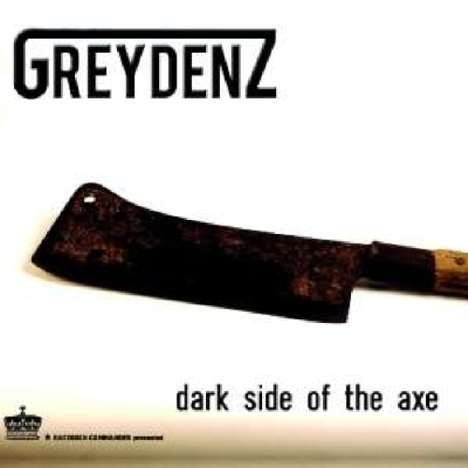 Greydenz: Dark Side Of The Axe, CD