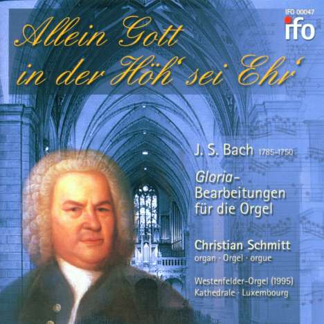 Christian Schmitt - Allein Gott in der Höh' sei Ehr', CD