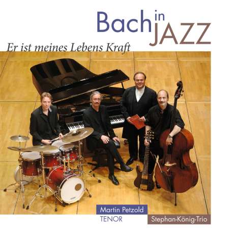 Bach in Jazz - Er ist meines Lebens Kraft, CD