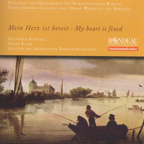 Mein Herz ist bereit - Kantaten &amp; Orgelwerke des Norddeutschen Barock, CD