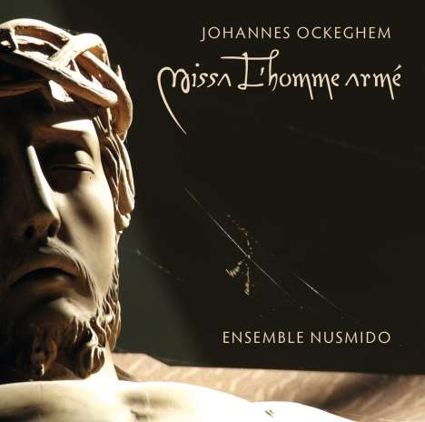 Johannes Ockeghem (1430-1497): Missa "L'homme arme", CD