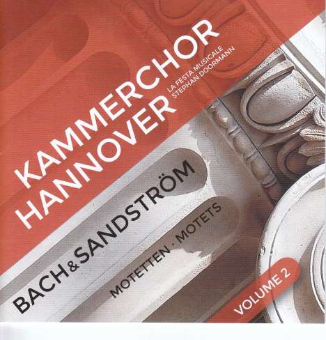 Kammerchor Hannover - Bach &amp; Sandström Vol.2, CD