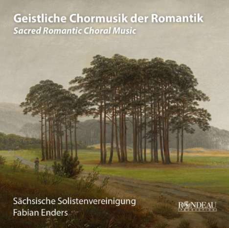 Sächsische Solistenvereinigung - Geistliche Chormusik der Romantik, CD