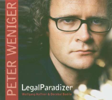 Peter Weniger (geb. 1964): Legal Paradizer, CD