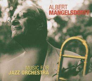 Albert Mangelsdorff (1928-2005): Music For Jazz Orchestra, CD