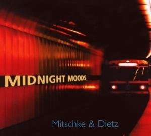 Mitschke &amp; Dietz: Midnight Moods, CD