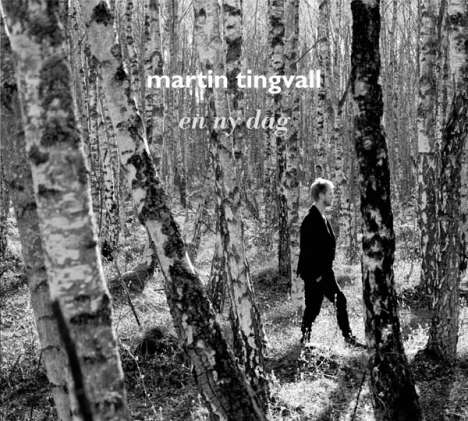 Martin Tingvall (geb. 1974): En Ny Dag, CD