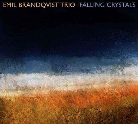 Emil Brandqvist (geb. 1981): Falling Crystals, CD
