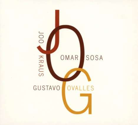 Joo Kraus, Omar Sosa &amp; Gustavo Ovalles: JOG, CD