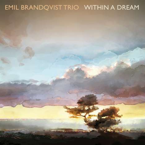 Emil Brandqvist (geb. 1981): Within A Dream, CD