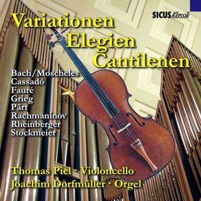 Werke für Cello &amp; Orgel - Variationen,Elegien,Cantilenen, CD