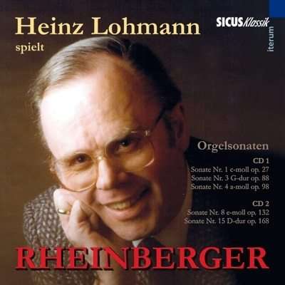 Josef Rheinberger (1839-1901): Orgelsonaten Nr.1,3,4,8,15, CD