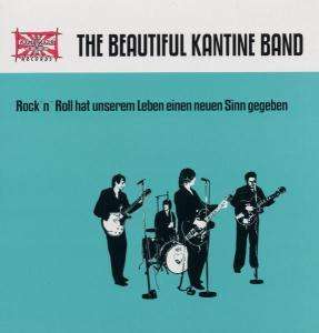 Beautiful Kantine Band: Rock'n'Roll hat unserem Leben einen neuen Sinn gegeben, LP
