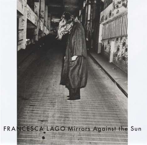 Francesca Lago: Mirrors Against The Sun, CD