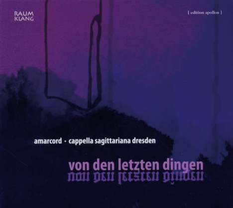 Amarcord Ensemble - Von den letzten Dingen, CD