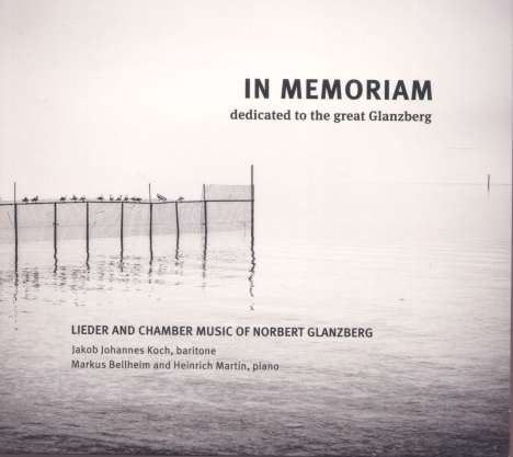 Norbert Glanzberg (1910-2001): Lieder &amp; Kammermusik "In Memoriam", CD