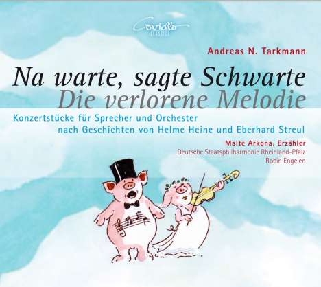 Andreas N. Tarkmann - Na warte, sagte Schwarte  (nach einer Geschichte von Helme Heine), CD