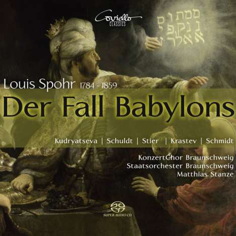 Louis Spohr (1784-1859): Der Fall Babylons WoO 63 (Oratorium 1839/40), 2 Super Audio CDs